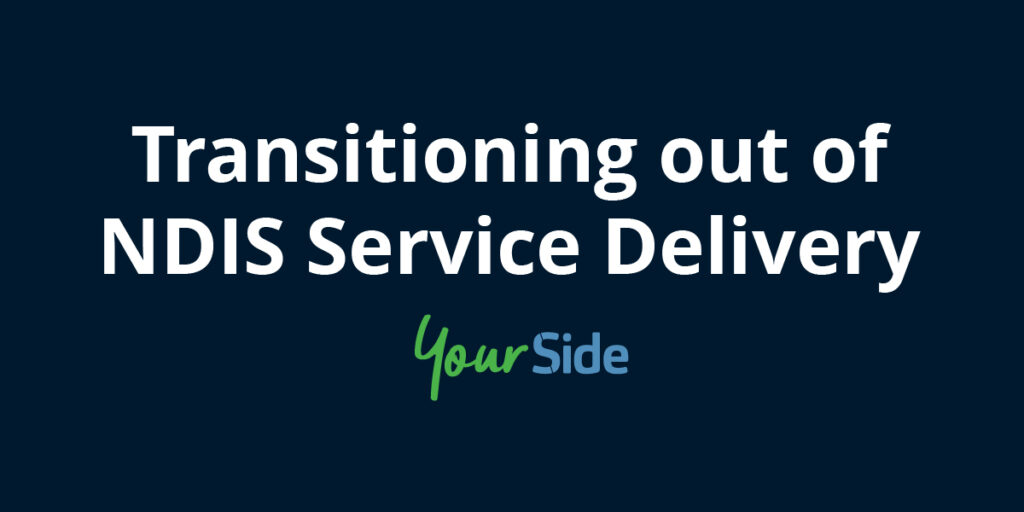 Announcement Transitioning out of NDIS Service Delivery